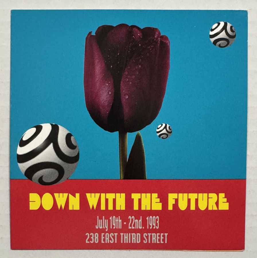 Down with the Future — flyer, July 19 – 22, 1993, New York, NY